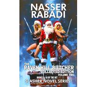 THE RAVEN HILL BUTCHER COLLECTED EDITION VOLUME 2: BOOKS 8-10 OF THE HIT SLASHER HORROR NOVEL SERIES