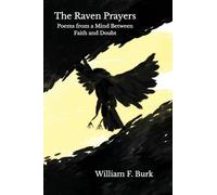 The Raven Prayers: Poems from a Mind Between Faith and Doubt