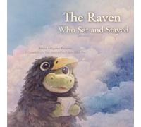The Raven Who Sat and Stayed: A Quiet Bedtime Tale with Aesfor Alligator
