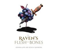 The Raven's Flesh and Bones