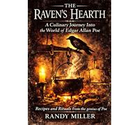 The Raven's Hearth: A Culinary Journey Into the World of Edgar Allen Poe