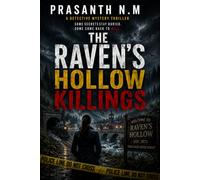 The Raven's Hollow Killings: A Small-Town Crime Thriller Featuring Detective Evelyn Carter, Ritual Murders, Hidden Government Secrets, Buried ... a Killer Following a Century-Old Blueprint.