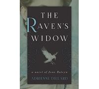 The Raven's Widow: A Novel of Jane Boleyn