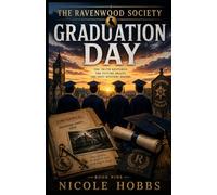 The Ravenwood Society: Graduation Day