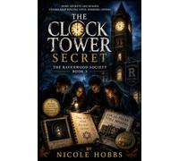 The Ravenwood Society: The Clock Tower Secret