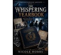 The Ravenwood Society: The Whispering Yearbook: 2