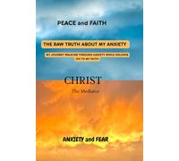 THE RAW TRUTH ABOUT MY ANXIETY: MY JOURNEY WALKING THROUGH ANXIETY WHILE HOLDING ON TO MY FAITH