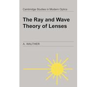The Ray and Wave Theory of Lenses