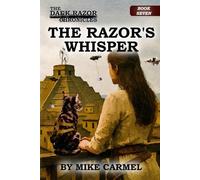 The Razor's Whisper: The Dark Razor Chronicles - Book 7