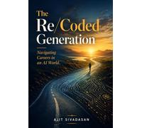 The Re/Coded Generation: Navigating Careers in an AI World