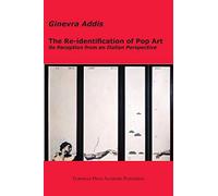 The Re-identification of Pop Art: its Reception from an Italian Perspective