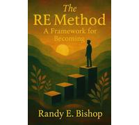 The RE Method: A Framework to Becoming
