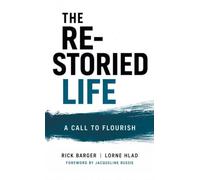 The Re-Storied Life