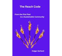The Reach Code: From the First Post to a Sustainable Community