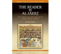 The Reader in al-Jahiz: The Epistolary Rhetoric of an Arabic Prose Master