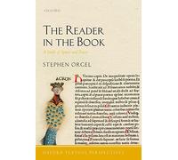 The Reader in the Book: A Study of Spaces and Traces (Oxford Textual Perspectives)