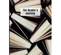 The Reader’s Journey: Track Your Reading, Reflect on Your Favorites, and Cherish Your Literary Collection | 8.5" x 11" Inches | 110 pages