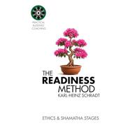 The READINESS Method - Ethics & Shamatha - Stages Two & Three