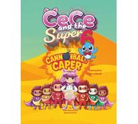 The Reading Adventures of CeCe and the Super 6: Volume 7: Cannonball Caper