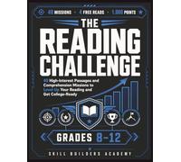 The Reading Challenge: 40 High-Interest Passages and Comprehension Missions to Level Up Your Reading and Get College-Ready (Grades 8-12)