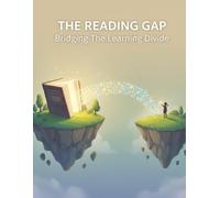 The Reading Gap: Bridging The Learning Divide