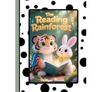 The Reading Rainforest: Tara & Rumi’s Big Book Adventure: Learning to Listen and Pay Attention