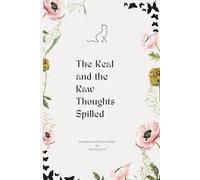 The Real and the Raw Thoughts Spilled: "Thoughts Spilled"