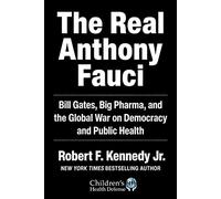 Robert F. Kennedy Jr. The Real Anthony Fauci (Copertina rigida)