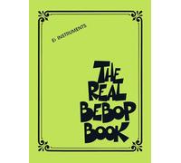 The Real Bebop Book: E Flat Edition