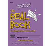 The Real Book for Beginning Elementary Band Students (Bells): Seventy Famous Songs Using Just Six Notes