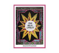 The Real Christ by Bernadette Roberts
