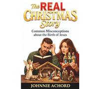 The REAL Christmas Story:: Addressing Common MISCONCEPTIONS About the Birth of Jesus