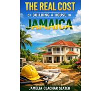 THE REAL COST OF BUILDING A HOUSE IN JAMAICA