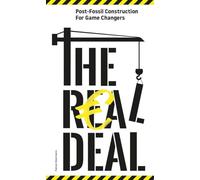 The Real Deal: Post-fossil Construction for Game Changers