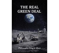 The Real Green Deal: A 21st Century Energy plan