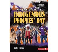 The Real History of Indigenous Peoples' Day