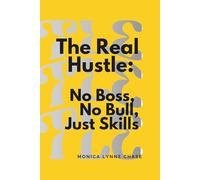 The Real Hustle: No Boss, No Bull, Just Skills