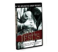 The Real Jesus: A Defense of the Historicity & Divinity of Christ