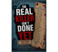 The Real Killer Isn’t Done Yet: The perfect alibi. The clues expose the truth