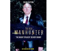 The Real Manhunter - ‘The Night Stalker’ Delroy Grant (DVD)