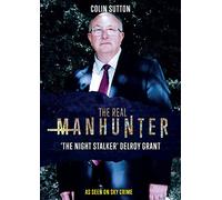 The Real Manhunter - ‘The Night Stalker’ Delroy Grant [DVD] [2021]
