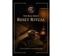 The Real Reset : Reset Ritual: A Practical Guide For Recovery And Routines