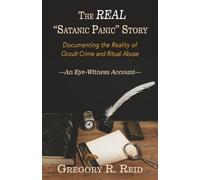 The Real "Satanic Panic": Documenting the reality - brossura NUOVO Gregory