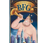 The Real Story of The BFG