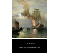 The Real Story of the Whaler (Annotated): Whaling, Past and Present