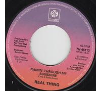 The Real Thing - Rainin' Through My Sunshine - Real Thing* 7" 45