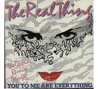 The Real Thing - THE REAL THING / YOU TO ME ARE EVERYTHING (1986 REMIX)
