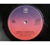 The Real Thing - Whenever You Want My Love 7"