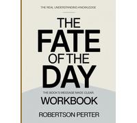 The Real Understanding Knowledge The Fate of The Day: The Book’s Message Made Clear.