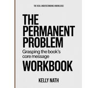 The Real Understanding Knowledge The Permanent Problem: Grasping the Book’s Core Message.